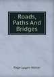 Roads, Paths And Bridges, Page Logan Waller 