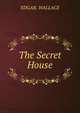 The Secret House, EDGAR. WALLACE 