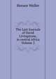 The Last Journals of David Livingstone, in central Africa Volume 2, Horace Waller 