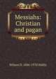 Messiahs: Christian and pagan, Wilson D. 1886-1970 Wallis 