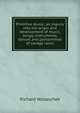 Primitive music; an inquiry into the origin and development of music, songs, instruments, dances and pantomimes of savage races, Richard Wallaschek 
