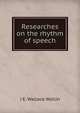 Researches on the rhythm of speech, J E. Wallace Wallin 