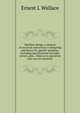Machine design; a manual of practical instruction in designing machinery for specific purposes, including specifications for belts, screws, pins, . hints as to operation and care of machines, Ernest L Wallace 