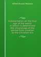 A dissertation on the true age of the world: in which is determined the chronology of the period from creation to the Christian era, Alfred Russel Wallace 