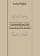 The natural history and antiquities of Northumberland and so much of the county of Durham as lies between the rivers Tyne and Tweed; commonly called North Bishoprick, John Wallis 