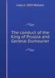 The conduct of the King of Prussia and General Dumourier, Lady d. 1803 Wallace 