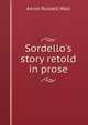 Sordello's story retold in prose, Annie Russell Wall 
