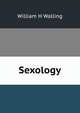 Sexology, William H Walling 