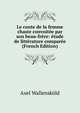 Le conte de la femme chaste convoitee par son beau-frere: etude de litterature comparee (French Edition), Axel Wallenskold 