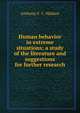 Human behavior in extreme situations; a study of the literature and suggestions for further research, Anthony F. C. Wallace 
