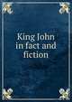 King John in fact and fiction, 