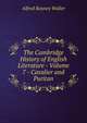 The Cambridge History of English Literature - Volume 7 - Cavalier and Puritan, Waller, A. R. (Alfred Rayney), 1867-1922 
