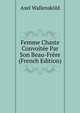 Femme Chaste Convoitee Par Son Beau-Frere (French Edition), Axel Wallenskold 
