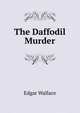 The Daffodil Murder, Edgar Wallace 