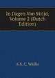 In Dagen Van Strijd, Volume 2 (Dutch Edition), A S. C. Wallis 