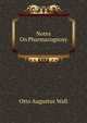 Notes On Pharmacognosy, Otto Augustus Wall 