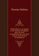 British Slavery, an Appeal to the Women of England: Also, the Duty of Abolishing the Late Hour System, and Maxims for Employers, Thomas Wallace 