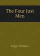 The Four Just Men, Edgar Wallace 