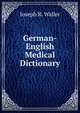 German-English Medical Dictionary, Joseph R. Waller 