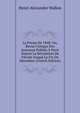 La Presse De 1848: Ou, Revue Critique Des Journaux Publies A Paris Depuis La Revolution De Fevrier Jusqua La Fin De Decembre (French Edition), Henri Alexandre Wallon 