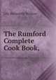 The Rumford Complete Cook Book,, Lily Haxworth Wallace 