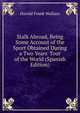Stalk Abroad, Being Some Account of the Sport Obtained During a Two Years' Tour of the World (Spanish Edition), Harold Frank Wallace 