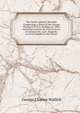 The North-Atlantic Sea-Bed: Comprising a Diary of the Voyage On Board H.M.S. Bulldog, in 1860; and Observations On the Presence of Animal Life, and . Deposits, at Great Depths in the Ocean, George Charles Wallich 