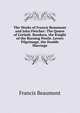 The Works of Francis Beaumont and John Fletcher: The Queen of Corinth. Bonduca. the Knight of the Burning Pestle. Lovers Pilgrimage. the Double Marriage, Beaumont, Francis, 1584-1616 