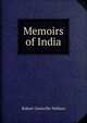 Memoirs of India, Robert Grenville Wallace 