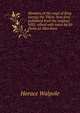 Memoirs of the reign of King George the Third: Now first published from the original MSS; edited with notes by Sir Denis Le Marchant, Walpole, Horace, 1717-1797 