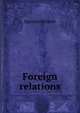 Foreign relations, Walpole, Spencer, Sir, 1839-1907 