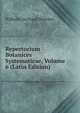 Repertorium Botanices Systematicae, Volume 6 (Latin Edition), Wilhelm Gerhard Walpers 