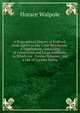 A Biographical History of England, from Egbert to the Great Revolution: A Supplement, Consisting of Corrections and Large Additions, to Which Are . Former Volumes; and a List of Curious Portra, Walpole, Horace, 1717-1797 