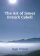 The Art of James Branch Cabell, Walpole, Hugh, Sir, 1884-1941 