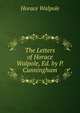 The Letters of Horace Walpole, Ed. by P. Cunningham, Walpole, Horace, 1717-1797 