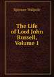 The Life of Lord John Russell, Volume 1, Walpole, Spencer, Sir, 1839-1907 