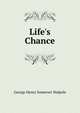 Life's Chance, George Henry Somerset Walpole 