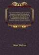 L'?conomie Politique Et La Justice, Examen Critique Et R?futation Des Doctrines ?conomiques De M. P.-J. Proudhon. Pr?c?d? D'une Introduction ? L'?tude De La Question Sociale (French Edition), Leon Walras 