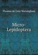 Micro-Lepidoptera, Thomas de Grey Walsingham 