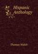 Hispanic Anthology, Thomas Walsh 