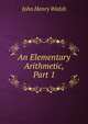 An Elementary Arithmetic, Part 1, John Henry Walsh 