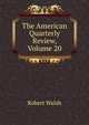 The American Quarterly Review, Volume 20, Robert Walsh 