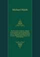 The Mercantile Arithmetic: Adapted to the Commerce of the United States, in Its Domestic and Foreigh Relations, with an Appendix Containing Practical Systems of Mensuration, Gauging, and Book-Keeping, Michael Walsh 