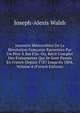 Journ?es M?morables De La R?volution Fran?aise Racont?es Par Un P?re ? Ses Fils: Ou, R?cit Complet Des ?v?nements Qui Se Sont Pass?s En France Depuis 1787 Jusqu'en 1804, Volume 4 (French Edition), Joseph-Alexis Walsh 