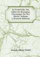 Le Fratricide, Ou, Gilles De Bretagne, Chronique Du Xve Siecle, Volume 2 (French Edition), Joseph-Alexis Walsh 
