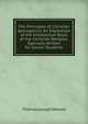 The Principles of Christian Apologetics: An Exposition of the Intellectual Basis of the Christian Religion, Specially Written for Senior Students, Thomas Joseph Walshe 