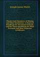 Physics and Chemistry of Mining and Mine Ventilation: A Practical Handbook for Vocational Schools, and for Those Qualifying for Mine Foreman and Mine Inspector Certificates, Joseph James Walsh 