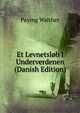 Et Levnetslob I Underverdenen (Danish Edition), Paying Walther 