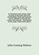 In Tennyson land, being a brief account of the home and early surroundings of the poet laureate and an attempt to identify the scenes and trace the . Lincolnshire in his works. With twelve plates, John Cuming Walters 