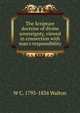 The Scripture doctrine of divine sovereignty, viewed in connection with man's responsibility, W C. 1793-1834 Walton 